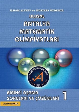 Altın Nokta Yayınları Ulusal Antalya Matematik Olimpiyatı 1. ve 2. Aşama Soruları Ve Çözümleri Seti (2 Kitap)