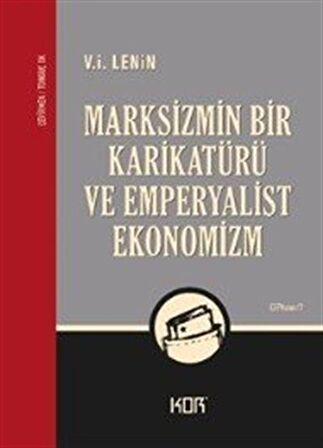 Marksizmin Bir Karikatürü ve Emperyalist Ekonomizm