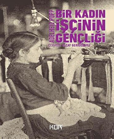 Bir Kadın İşçinin Gençliği