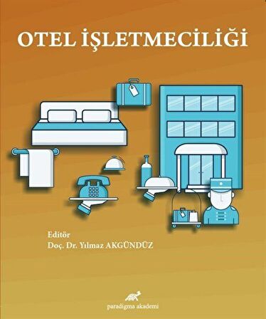 Otel İşletmeciliği / Doç. Dr. Yılmaz Akgündüz