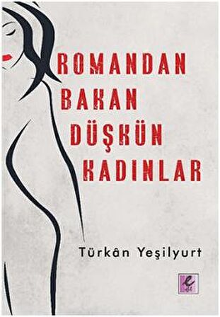 Romandan Bakan Düşkün Kadınlar