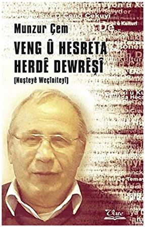 Veng ü Hesreta Herde Dewreşi (Nuşteye Weçiniteyi)