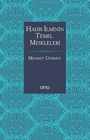 Hadis İlminin Temel Meseleleri