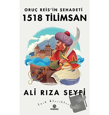Oruç Reis’in Şehadeti 1518 Tilimsan