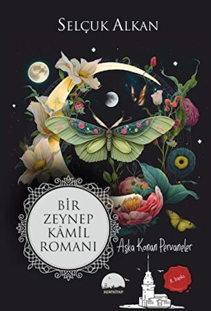 Bir Zeynep Kamil Romanı - Aşka Konan Pervaneler