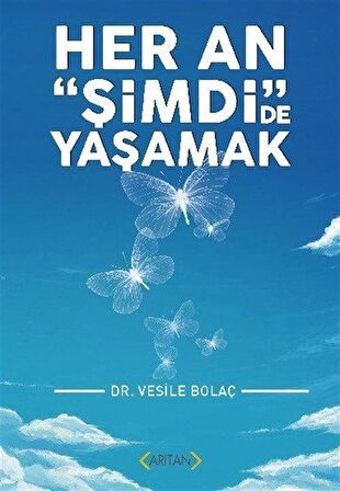 Her An "Şimdi"de Yaşamak