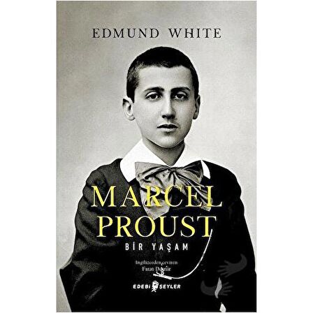 Marcel Proust: Bir Yaşam