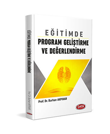 Data Eğitimde Program Geliştirme ve Değerlendirme - Burhan Akpınar Data Yayınları