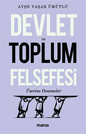 Devlet Ve Toplum Felsefesi Üzerine Denemeler