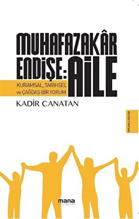 Muhafazakar Endişe: Aile