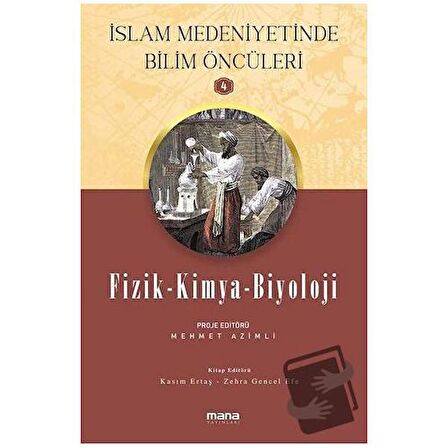 Fizik - Kimya - Biyoloji - İslam Medeniyetinde Bilim Öncüleri 4