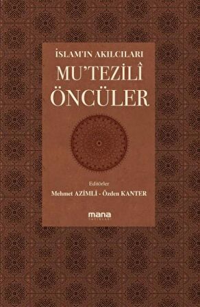 İslam'ın Akılcıları - Mu'tezili Öncüleri