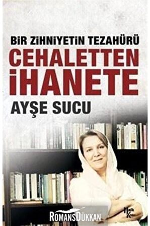 Cehaletten İhanete: Bir Zihniyetin Tezahürü