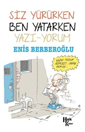 Siz Yürürken Ben Yatarken Yazı-Yorum