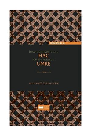 İnsanlığın Kurtuluşu Hac Ömrün Bereketi Umre