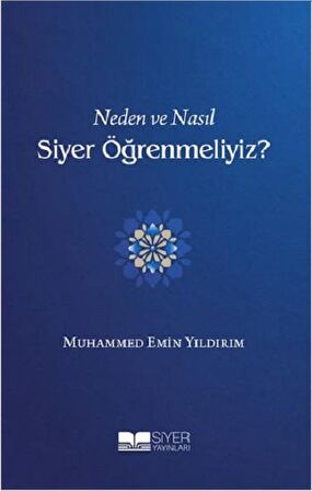 Neden ve Nasıl Siyer Öğrenmeliyiz?