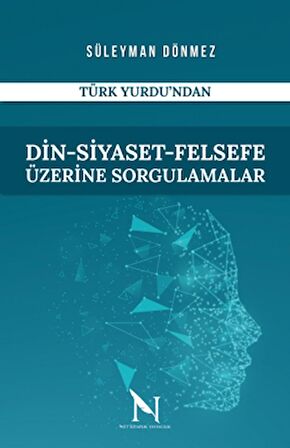 Din-Siyaset-Felsefe Üzerine Sorgulamalar