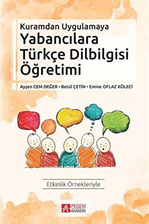 Kuramdan Uygulamaya Yabancılara Türkçe Dilbilgisi Öğretimi