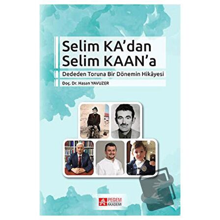 Selim Ka’dan Selim Kaan’a