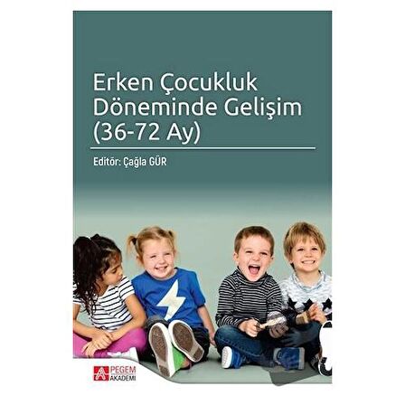 Erken Çocukluk Döneminde Gelişim (36 - 72 Ay)