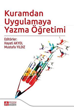 Kuramdan Uygulamaya Yazma Öğretimi