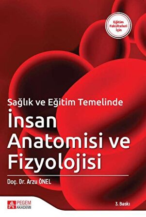 Sağlık ve Eğitim Temelinde İnsan Anatomisi ve Fizyolojisi