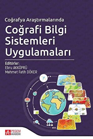 Coğrafya Araştırmalarında Coğrafi Bilgi Sistemleri Uygulamaları