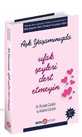 Aşk Yaşamında Ufak Şeyleri Dert Etmeyin