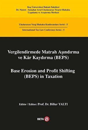 Vergilendirmede Matrah Aşındırma ve Kar Kaydırma (BEPS) / Base Erosion and Profit Shifting (BEPS) in Taxation