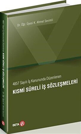 4857 Sayılı İş Kanununda Düzenlenen Kısmi Süreli İş Sözleşmeleri