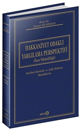 Hakkaniyet Odaklı Yargılama Perspektifi (Özel Yükümlülüğü)