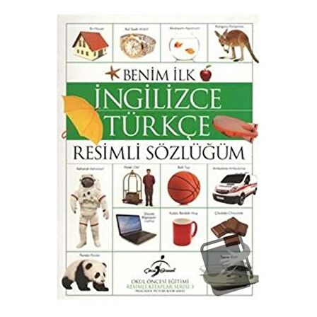 Benim İlk İngilizce Türkçe Resimli Sözlüğüm / Çocuk Gezegeni / Kolektif