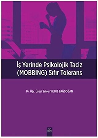 İşyerinde Psikolojik Taciz (MOBBING) Sıfır Tolerans