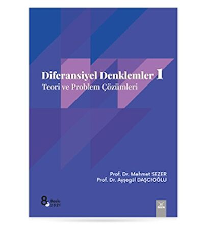 Diferansiyel Denklemler 1: Teori ve Problem Çözümleri