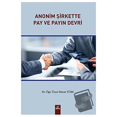 Anonim Şirkette Pay ve Payın Devri