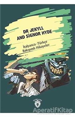 Dr Jekyll And Signor Hyde (Dr Jekyll Ve Bay Hyde) İtalyanca Türkçe Bakışımlı Hikayeler