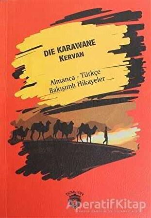 Die Karawane (Kervan) - Almanca - Türkçe Bakışımlı Hikayeler