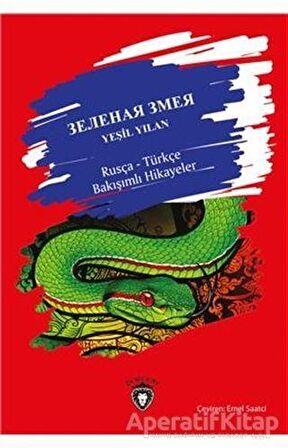 Yeşil Yılan / Rusça - Türkçe Bakışımlı Hikayeler