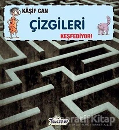 Kaşif Can Çizgileri Keşfediyor!