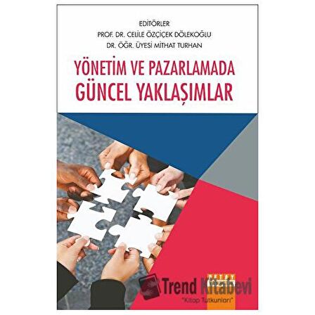 Yönetim ve Pazarlamada Güncel Yaklaşımlar