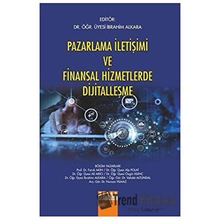 Pazarlama İletişimi Ve Finansal Hizmetlerde Dijitalleşme
