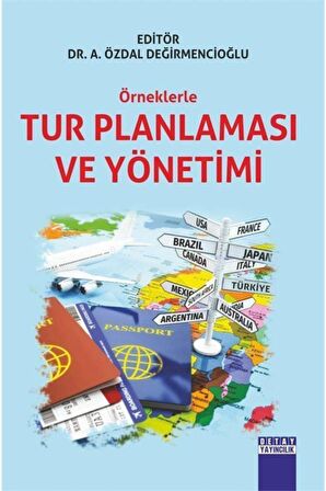 Örneklerle Tur Planlaması Ve Yönetimi