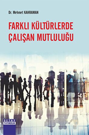 FARKLI KÜLTÜRLERDE ÇALIŞAN MUTLULUĞU