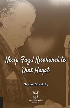 Necip Fazıl Kısakürek’te Dini Hayat