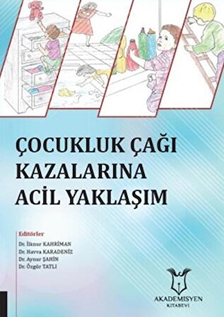 Çocukluk Çağı Kazalarına Acil Yaklaşım