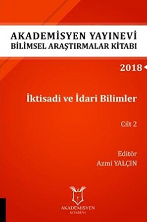 İktisadi ve İdari Bilimler Cilt 2 (AYBAK 2018 Eylül)