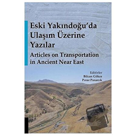 Eski Yakındoğu’da Ulaşım Üzerine Yazılar - Articles on Transportation in Ancient Near East