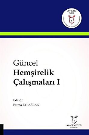 Güncel Hemşirelik Çalışmaları 1 / Prof. Dr. Fatma Eti Aslan