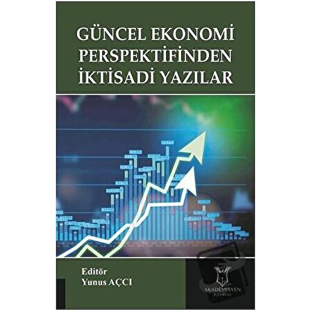 Güncel Ekonomi Perspektifinden İktisadi Yazılar