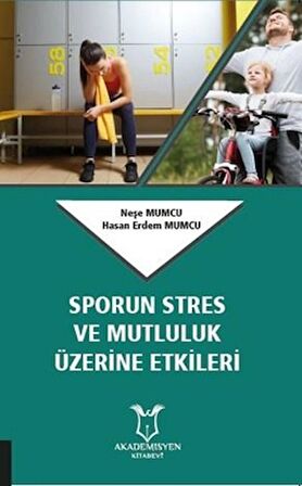 Sporun Stres ve Mutluluk Üzerine Etkileri